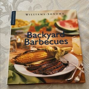 Williams Sonoma Backyard Barbecues Cookbook